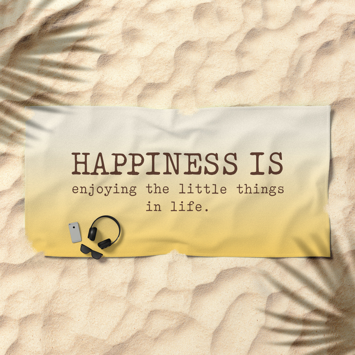 Happiness Is Enjoying The Little Things In Life Happiness Quotes Beach Towel By Socoart Society6