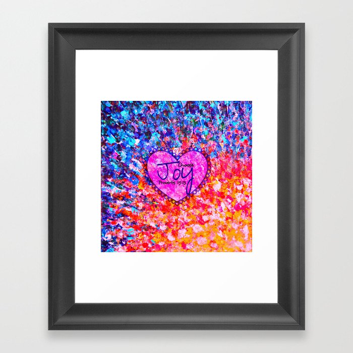 CHOOSE JOY Christian Art Abstract Painting Typography Happy Colorful Splash Heart Proverbs Scripture Framed Art Print