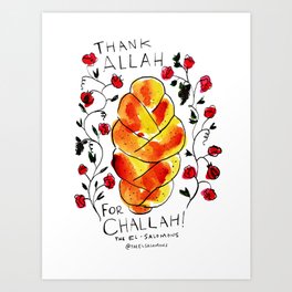 Thank Allah for Challah Art Print