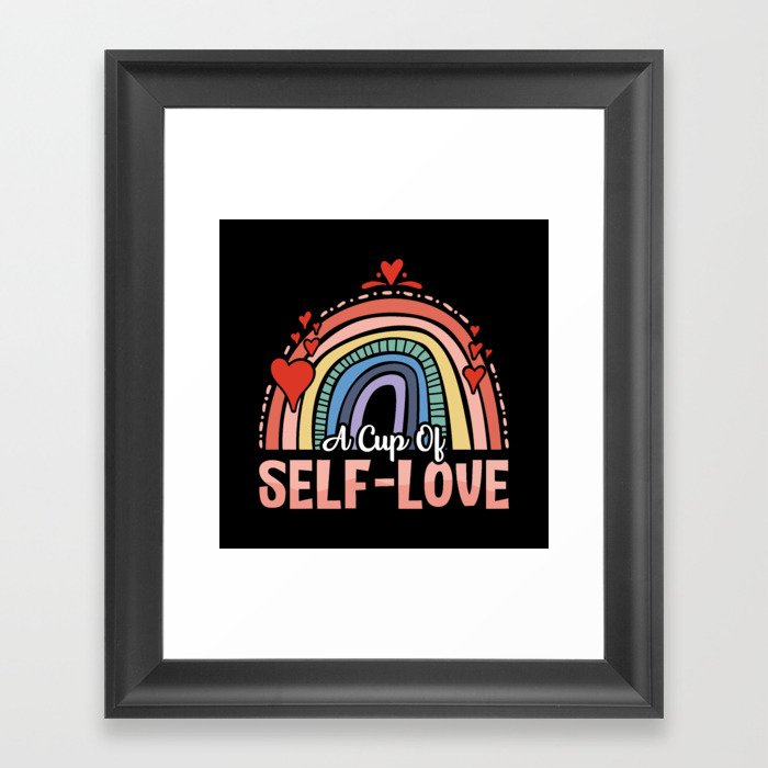 Mental Health A Cup Of Self Love Anxie Anxiety Framed Art Print