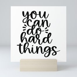 You Can Do Hard Things Mini Art Print