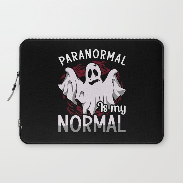 Ghost Hunter Paranormal Is My Normal Ghost Hunting Laptop Sleeve