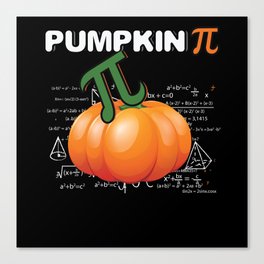 Pie Pumpkin Pi Funny Math Meme Math Nerd Pi Day Canvas Print