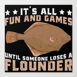 Funny Fishing Saying Canvas Print