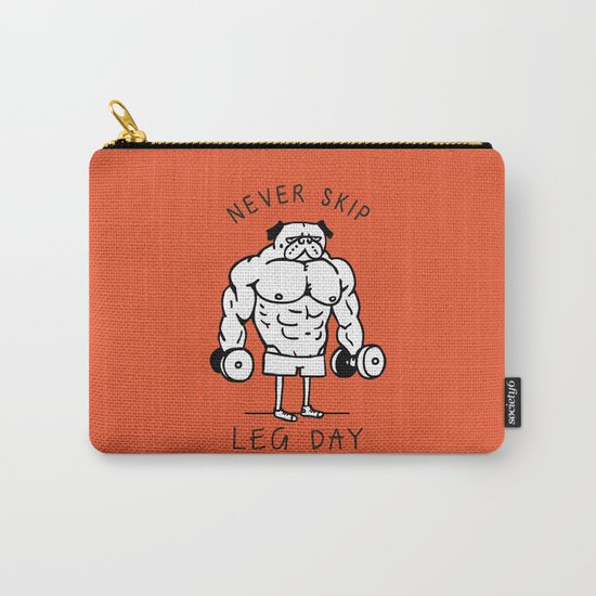 Never Skip Leg Day Carry-All Pouch