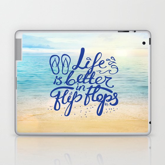 Life is better in Flip Flops Laptop & iPad Skin