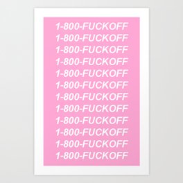 1-800-FUCKOFF Art Print