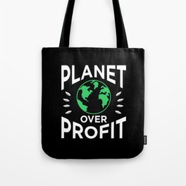 PLanet over Profit save our earth protect Planet Tote Bag