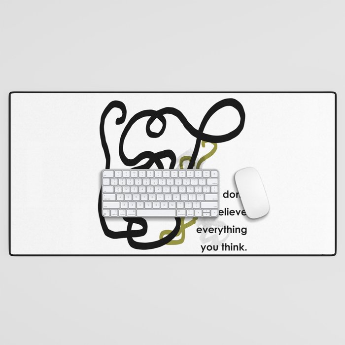 don't believe everything you think - BIA Desk Mat