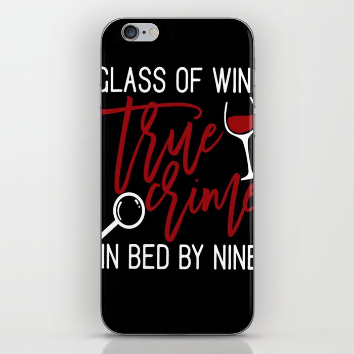 True Crime and Wine gift for criminal podcast lovers T- iPhone Skin
