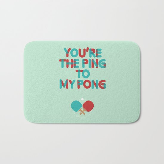 Love is like ping pong Bath Mat