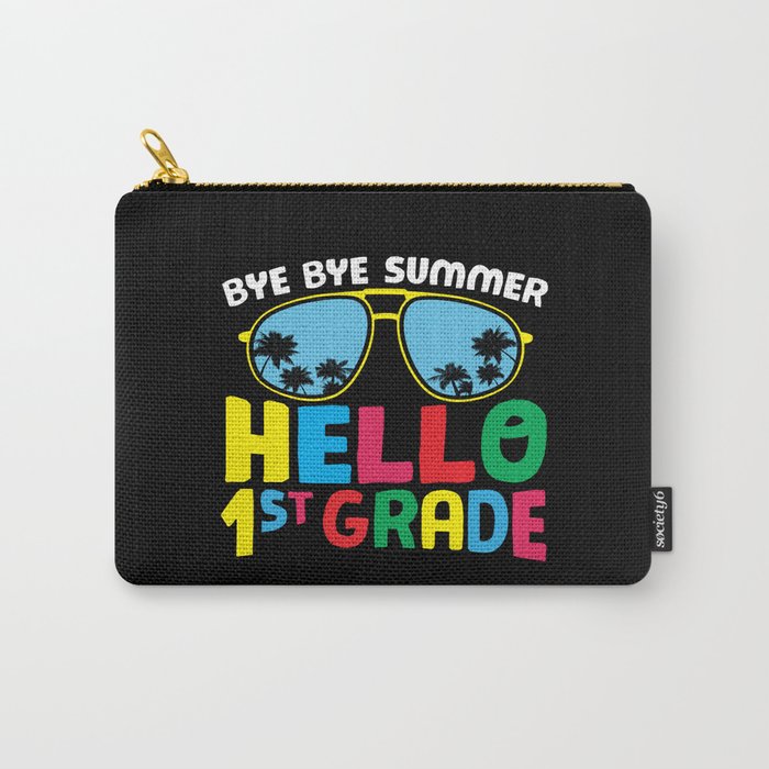 Bye Bye Summer Hello 1st Grade Carry-All Pouch