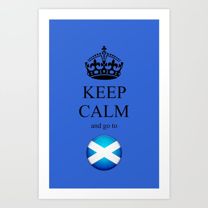 KEEP CALM Scotland Art Print