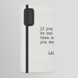 Lao Tzu quotations 4 Android Wallet Case