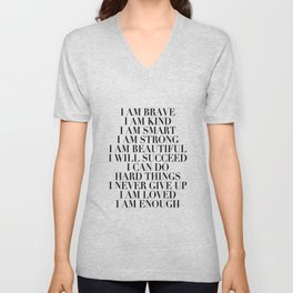 I Am Brave I Am Kind I Am Smart I Am Strong I Am Beautiful I Will Succeed I Can Do Hard Things I Never Give Up I Am Loved I Am Enough V Neck T Shirt