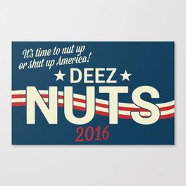 Deez Nuts Political Parody ad 3 Canvas Print