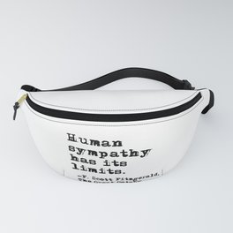 Human sympathy has its limits - Fitzgerald quote Fanny Pack | Writer, Antique, Clean, Partylikegatsby, Thegreatgatsby, Inspiring, Greatgatsby, Poetry, Typed, Graphicdesign 