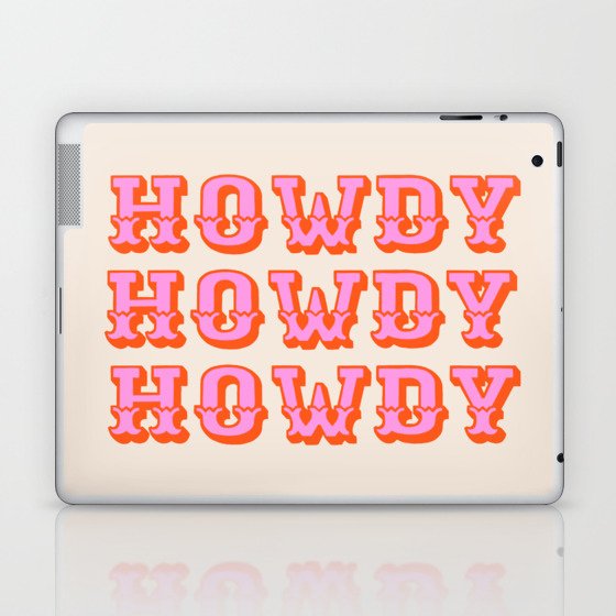 howdy howdy Laptop & iPad Skin