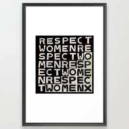 respect women Framed Art Print