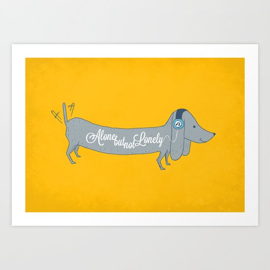 Alone but not Lonely Art Print