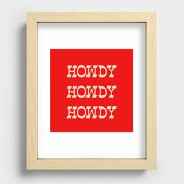 Howdy Howdy!  Red and white Recessed Framed Print