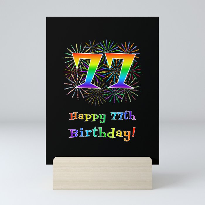 77th Birthday - Fun Rainbow Spectrum Gradient Pattern Text, Bursting Fireworks Inspired Background Mini Art Print
