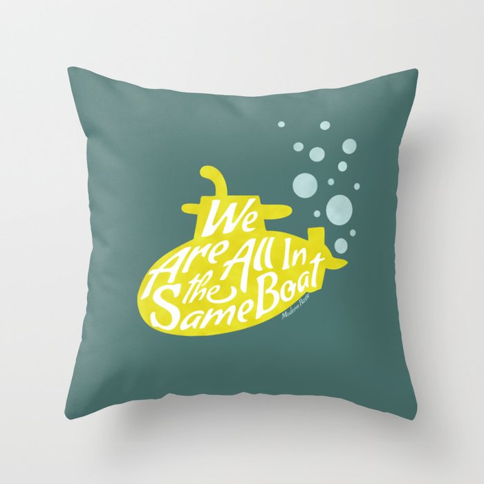 We Are All in the Same Boat - Submarine Throw Pillow