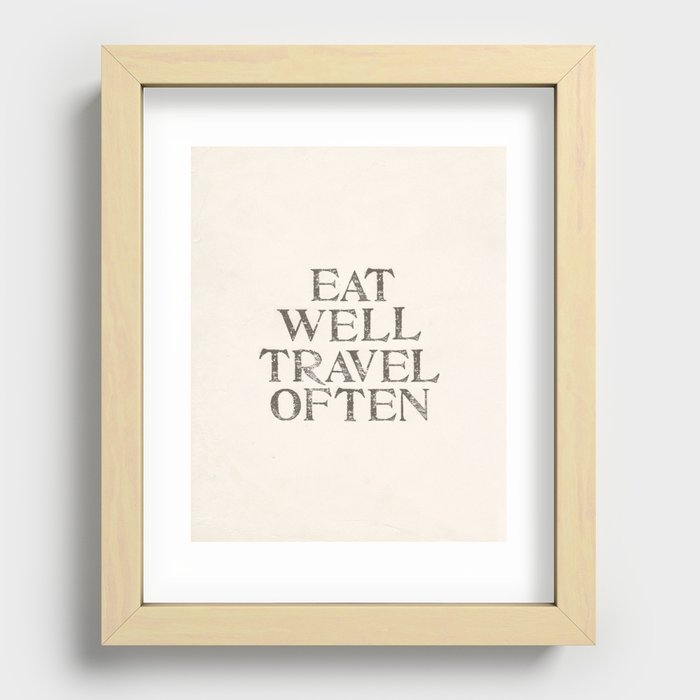 Eat well, Travel often Recessed Framed Print