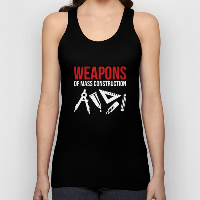 Weapons of mass construction Tank Top