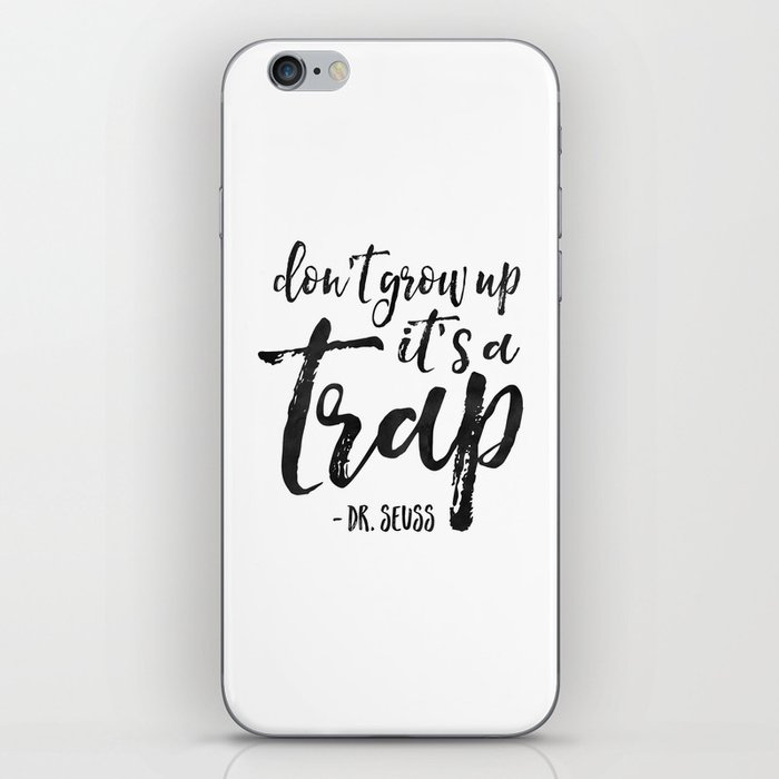 BABY, Don't Grow Up It's A Trap, Print,Children Quote,Kids Gift,Nursery Quote,Nursery Decor iPhone Skin