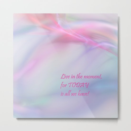 Live in the Moment Metal Print