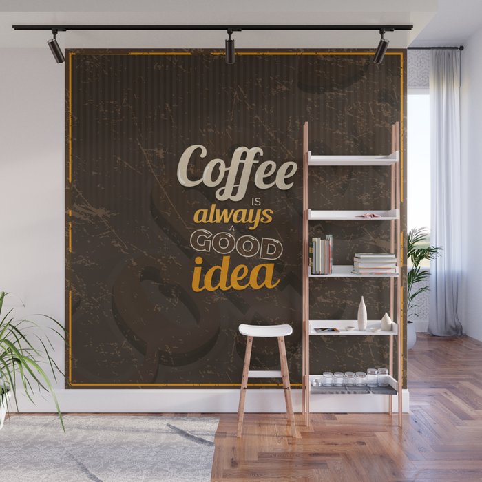 Coffee is Always a Good Idea, Vintage Illustration Wall Mural