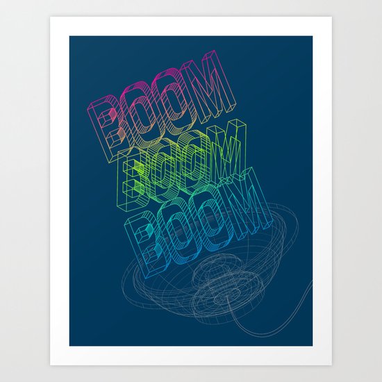 Boom Boom Boom Art Print