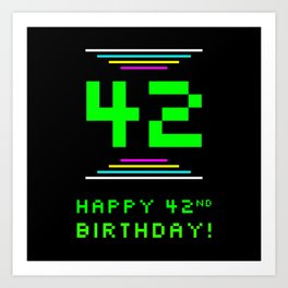 [ Thumbnail: 42nd Birthday - Nerdy Geeky Pixelated 8-Bit Computing Graphics Inspired Look Art Print ]