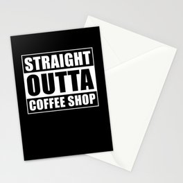 Straight outta Coffee Shop Stationery Card