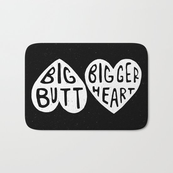 BIG BUTT / BIGGER HEART Bath Mat