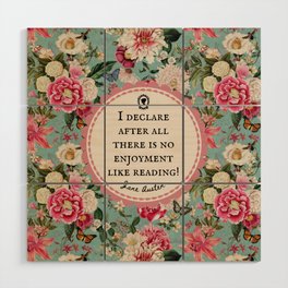 I Declare After All Jane Austen Reading Quote with Vintage Florals Wood Wall Art