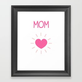 Mom Heart , Funny Mom , Mom ,  Mother's Day , Best Mom Custom ,Mother's Day Gift , Mom Life  Framed Art Print
