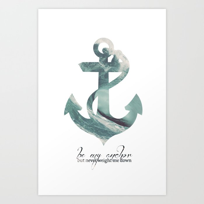 Be my Anchor Art Print