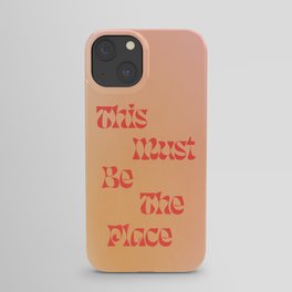 This Must Be The Place: Gradient Edition iPhone Case