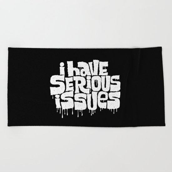 SERIOUS ISSUES Beach Towel