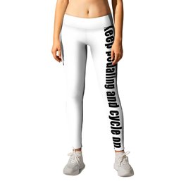 Keep moving and cycling on Leggings | Cyclist, Black And White, Cycle, Biking, Graphicdesign, Bike, Typography, Cycling, Biker 