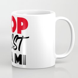 Stop "Pssst" Afta Mi Coffee Mug