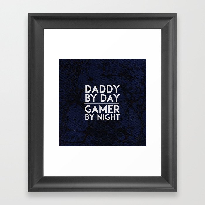 Daddy by Day / Gamer by Night V.2 Framed Art Print