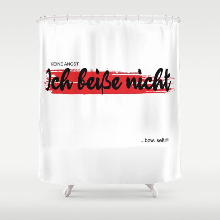 Ich beiße nicht. bzw. selten. Lustige freche Sprüche auf T-Shirt, Sticker,  Poster & mehr. Shower Curtain
