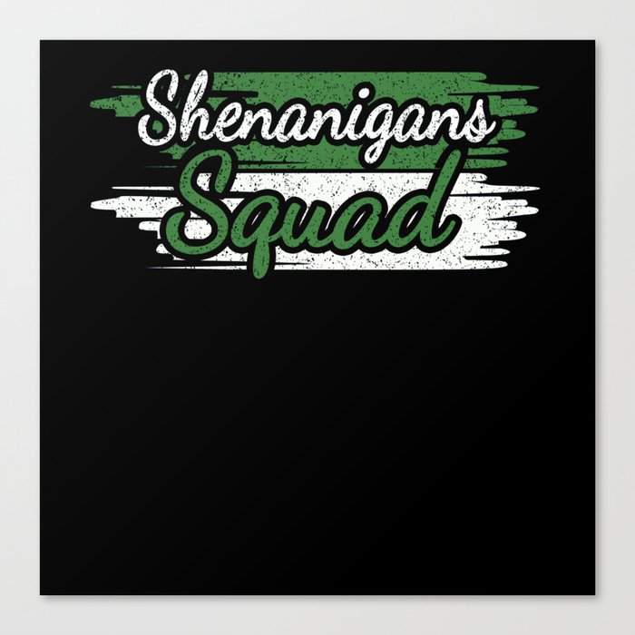 Shamrock Squad Shenanigans Patrick's Day Canvas Print