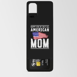 Happy 4th of July all American Mom Android Card Case