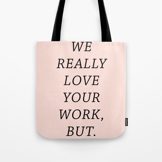 WE LOVE YOUR WORK Tote Bag