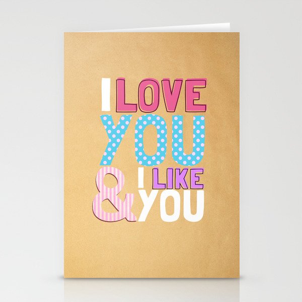 i love you and i like you. Stationery Cards
