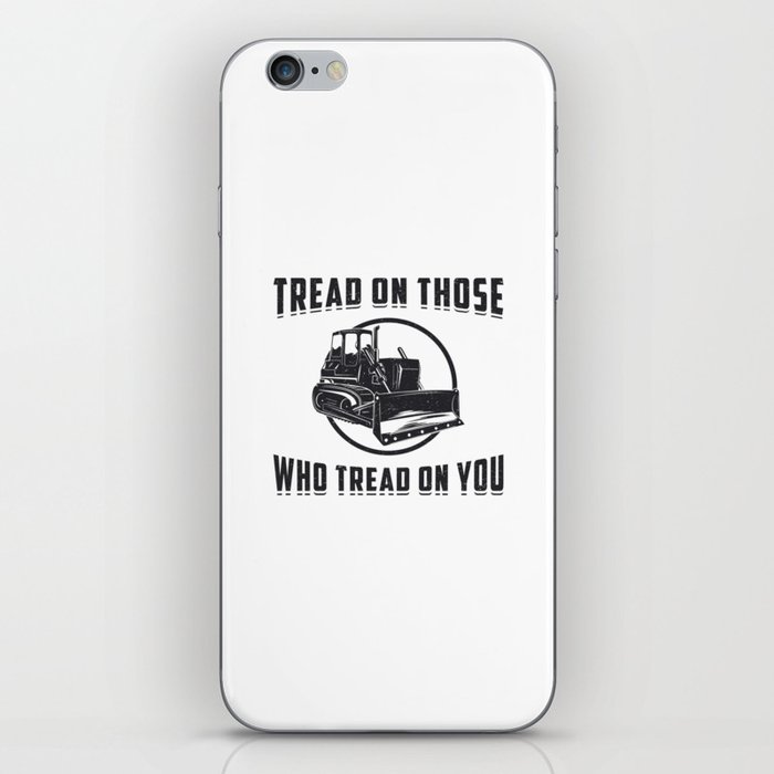 Construction Worker Bulldozer Tread On You Site iPhone Skin